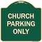 Signmission Designer Series-Church Parking Only, Green Heavy-Gauge Aluminum, 18" x 18", G-1818-9989 A-DES-G-1818-9989 - alternate 1